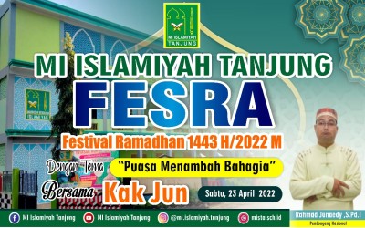 FESRA (Festival Ramadhan 1443 H/2022 M) MI Islamiyah Tanjung